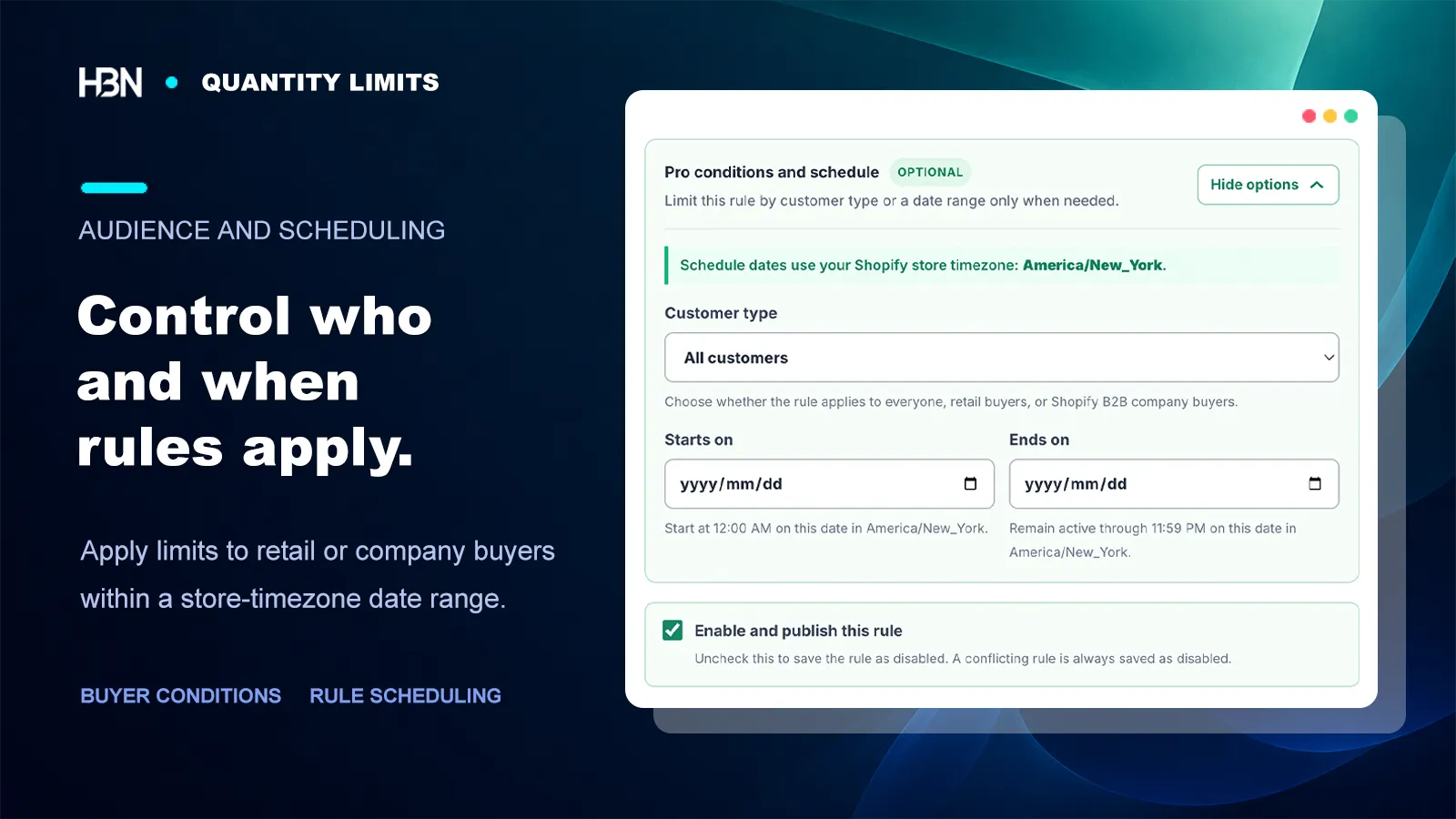 Pro quantity rule conditions for customer type and a store-timezone start and end date